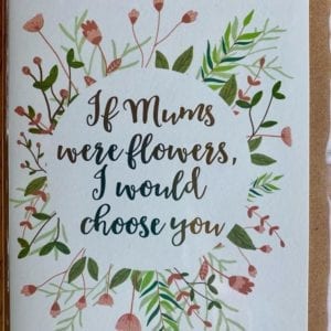 Dandelion Cards: Mum I Choose You