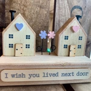Transomnia ‘I Wish You Lived Next Door’ Wooden Decoration