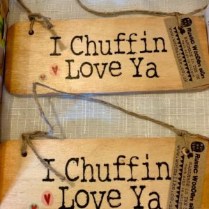 Wotmalike ‘I Chuffin Love Ya’ Rustic Wooden Sign